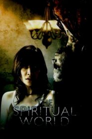 The Spiritual World 2007 on netflix