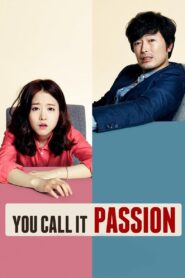 You Call It Passion 2015 on netflix