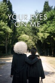 Your Eyes on Me 2020 on netflix