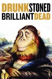 Drunk Stoned Brilliant Dead 2015 on netflix