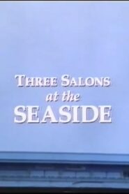 Three Salons at the Seaside 1994 on netflix