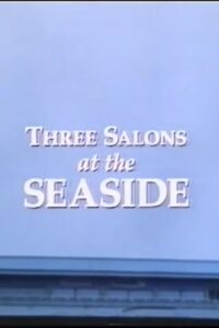 Three Salons at the Seaside 1994 on netflix