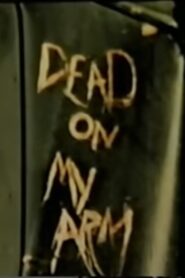 Dead On My Arm 1985 on netflix