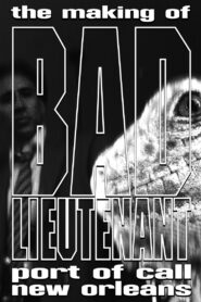 The Making of Bad Lieutenant: Port of Call New Orleans 2010 on netflix