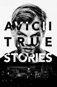 Avicii: True Stories 2017 on netflix