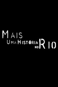 Mais Uma História no Rio 2008 on netflix