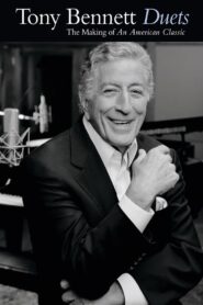 Tony Bennett: Duets – The Making of an American Classic 2007 on netflix