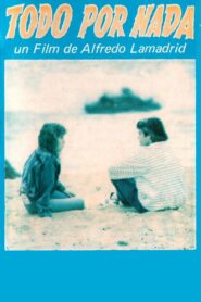Todo por nada 1989 on netflix
