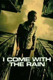I Come with the Rain 2009 on netflix