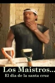 Los Maistros – El dia de la Santa Cruz 2014 on netflix