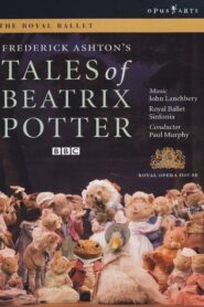 Tales of Beatrix Potter (The Royal Ballet) 2008 on netflix