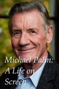 Michael Palin: A Life on Screen 2018 on netflix