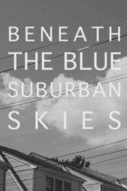 Beneath the Blue Suburban Skies 2019 on netflix