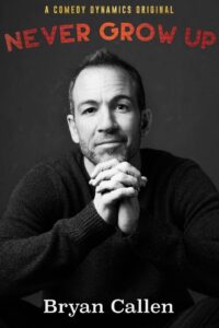 Bryan Callen: Never Grow Up 2016 on netflix