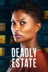Deadly Estate 2023 on netflix