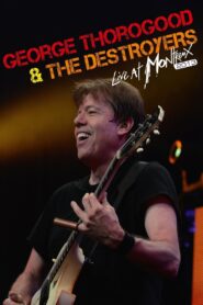 George Thorogood & The Destroyers – Live At Montreux 2013 2013 on netflix