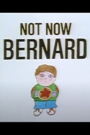 Not Now Bernard 1991 on netflix