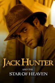 Jack Hunter and the Star of Heaven 2009 on netflix