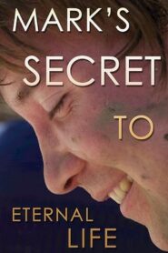 Mark’s Secret to Eternal Life 2013 on netflix