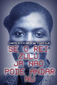 Se O Rei Zulu Já Não Pode Andar Nu 1987 on netflix