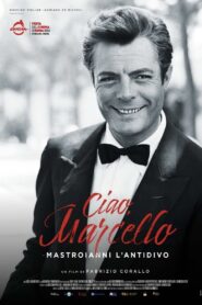 Ciao Marcello – Mastroianni l’antidivo 2024 on netflix