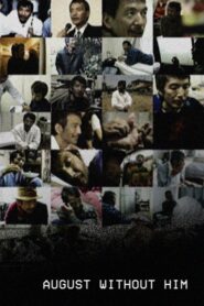 August Without Him 1994 on netflix