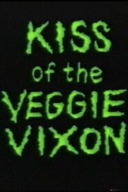 Kiss of the Veggie Vixen 1990 on netflix