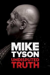 Mike Tyson: Undisputed Truth 2013 on netflix