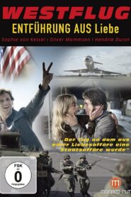 Westflug – Entführung aus Liebe 2010 on netflix