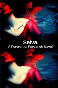 Selva. A Portrait of Parvaneh Navaï 1982 on netflix