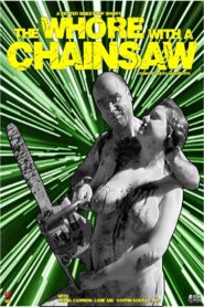 The Whore with the Chainsaw 2008 on netflix