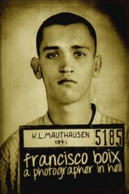 Francisco Boix: A Photographer in Hell 2000 on netflix