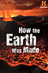 How the Earth Was Made 2007 on netflix