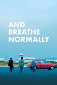 And Breathe Normally 2018 on netflix