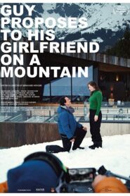 Guy Proposes To His Girlfriend On A Mountain 2019 on netflix