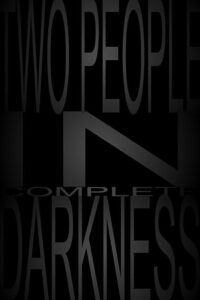 Two People in Complete Darkness 2019 on netflix