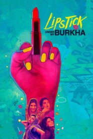 Lipstick Under My Burkha 2017 on netflix