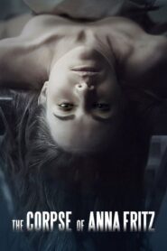 The Corpse of Anna Fritz 2015 on netflix