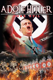 Adolf Hitler: Pure Evil 2016 on netflix