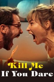 Kill Me If You Dare 2024 on netflix