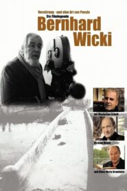 Verstörung – und eine Art von Poesie. Die Filmlegende Bernhard Wicki 2007 on netflix