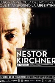 Néstor Kirchner, la película 2012 on netflix