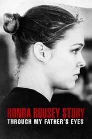 The Ronda Rousey Story: Through My Father’s Eyes 2019 on netflix