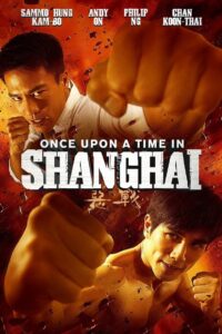 Once Upon a Time in Shanghai 2014 on netflix