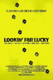 Lookin’ For Lucky 2009 on netflix