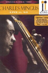 Jazz Icons: Charles Mingus Live in ’64 2007 on netflix