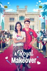A Royal Makeover 2023 on netflix