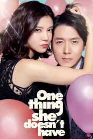 One Thing She Doesn’t Have 2014 on netflix