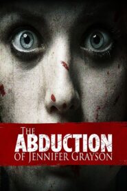 The Abduction of Jennifer Grayson 2017 on netflix