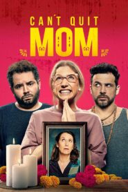 Can’t Quit Mom 2022 on netflix
